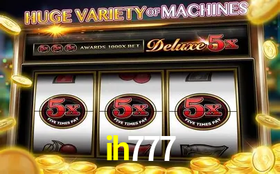 Desvendando o Mundo dos Jogos Virtuais na ih777